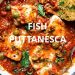 fish puttanesca